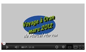 Z UN VIDEO DU VOYAGE A ORAN EN MARS 2012 DE MARCEL MORVAN